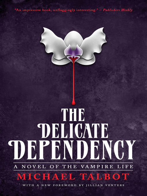 Title details for The Delicate Dependency by Michael Talbot - Available